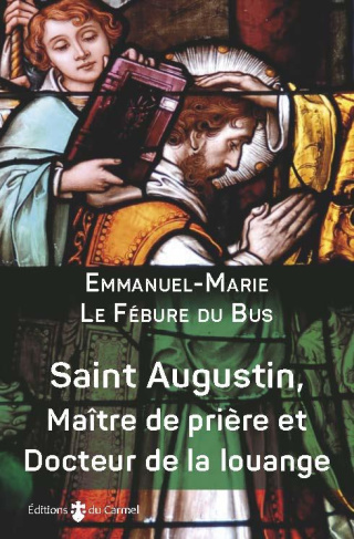 le-febure-du-bus-emmanuel-marie-saint-augustin-maitre-de-priere-et-docteur-de-la-louange_0