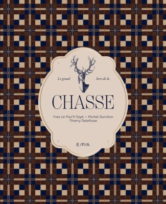 le-floc-h-soye-yves-delefosse-thierry-durchon-le-grand-livre-de-la-chasse-nouvelle-edition-mise-a-jour_0
