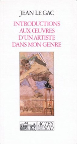 le-gac-jean-introductions-aux-oeuvres-d-un-artiste-dans-mon-genre_0