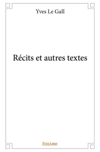le-gall-yves-recits-et-autres-textes_0