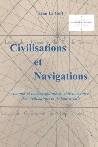 le-goff-jean-civilisations-et-navigations-la-mer-et-les-navigations-au-centre-des-civilisations-et-de-leur-aveni_0
