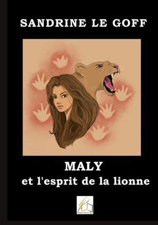 le-goff-sandrine-3b-plume-libre-editions-maly-et-l-esprit-de-la-lionne_0