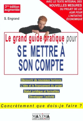 le-grand-guide-pratique-pour-se-mettre-a-son-compte-3eme-edition_0