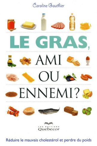 le-gras-ami-ou-ennemi-reduire-le-mauvais-cholesterol-et-perdre-du-poids_0