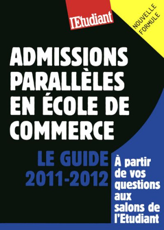 le-guide-des-admissions-paralleles-en-ecole-de-commerce-edition-2011-2012_0