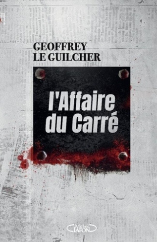le-guilcher-geoffrey-l-affaire-du-carre_0