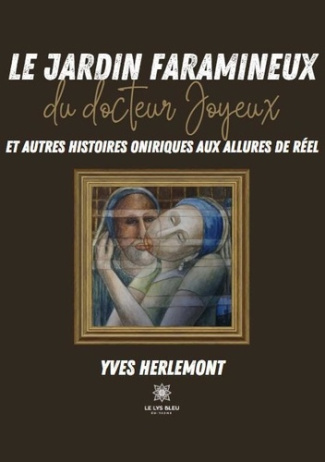 le-jardin-faramineux-du-docteur-joyeux-et-autres-histoires-oniriques-aux-allures-de-reel_0