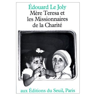 le-joly-edouard-mere-teresa-et-les-missionnaires-de-la-charite_0