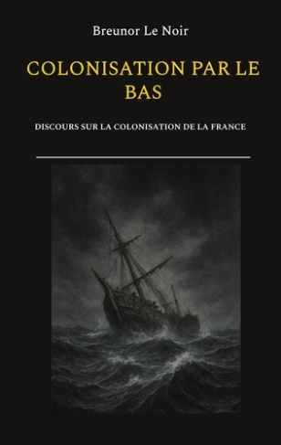 le-noir-breunor-colonisation-par-bas-discours-sur-la-colonisation-d_0