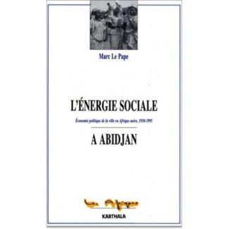 le-pape-marc-l-energie-sociale-a-abidjan-economie-politique-de-la-ville-en-afrique-noire-1930-1995_0