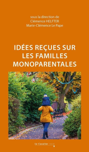 le-pape-marie-c-le-pape-marie-clemence-helfter-idees-recues-sur-les-familles-monoparentales-2e-edition_0