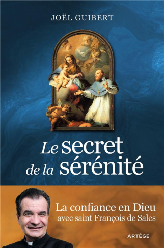 le-secret-de-la-serenite-la-confiance-en-dieu-avec-saint-francois-de-sales_0