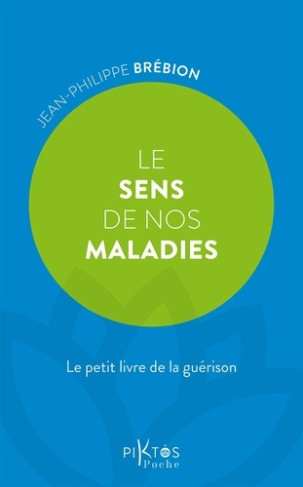 le-sens-de-nos-maladies-le-petit-livre-de-la-guerison_0