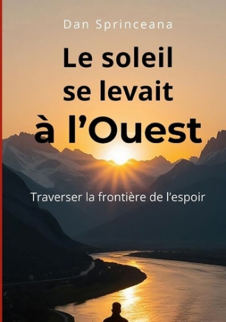 le-soleil-se-levait-a-l-ouest-traverser-la-frontiere-de-l-espoir_0
