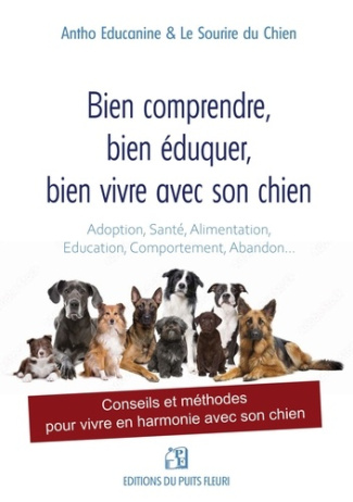 le-sourire-du-chien-antho-educanine-bien-comprendre-bien-eduquer-bien-vivre-avec-son-chien-conseils-et-methodes-pour-vivre-en-harmoni_0