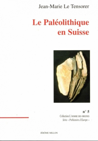 le-tensorer-jean-marie-le-paleolithique-en-suisse_0
