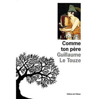 le-touze-guillaume-comme-ton-pere_0