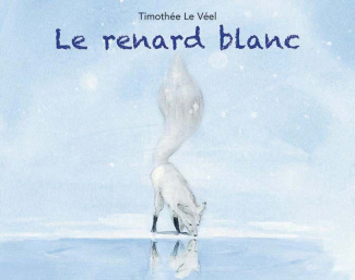 le-veel-timothee-le-renard-blanc_0