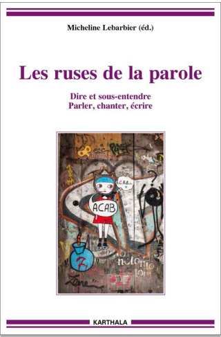 lebarbier-micheline-les-ruses-de-la-parole-dire-et-sous-entendre-parler-chanter-ecrire_0
