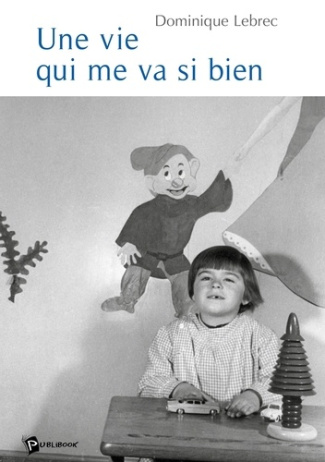 lebrec-dominique-une-vie-qui-me-va-si-bien_0