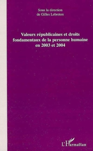 lebreton-gilles-valeurs-republicaines-et-droits-fondamentaux-de-la-personne-humaine-en-2003-et-2004_0