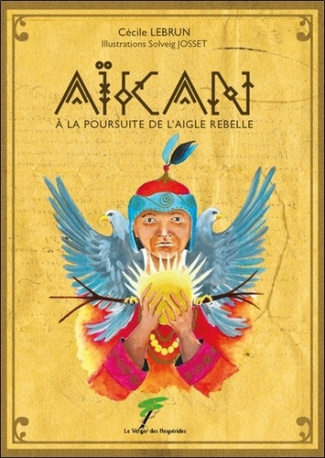 lebrun-cecile-josset-solveig-aikan-a-la-poursuite-de-l-aigle-rebelle_0