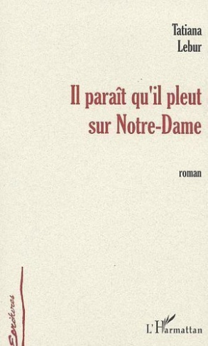 lebur-tatiana-il-parait-qu-il-pleut-sur-notre-dame_0