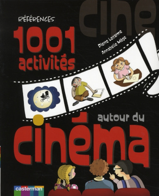 lecarme-pierre-3b-mege-annabelle-1001-activites-autour-du-cinema_0
