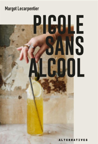 lecarpentier-margot-picole-sans-alcool-le-plaisir-sans-l-ivresse_0