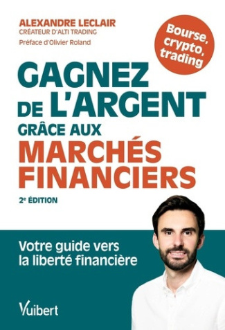 leclair-alexandre-gagnez-de-l-argent-grace-aux-marches-financiers-votre-guide-vers-la-liberte-financiere_0