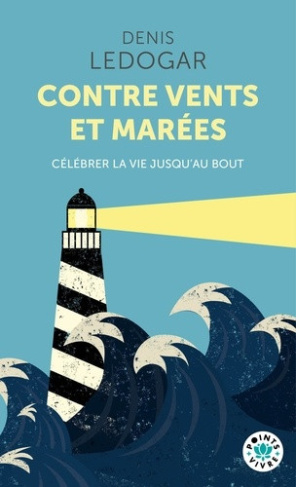 ledogar-denis-contre-vents-et-marees-celebrer-la-vie-jusqu-au-bout-nouvelle-edition_0