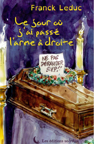 leduc-franck-le-jour-ou-j-ai-passe-l-arme-a-droite_0