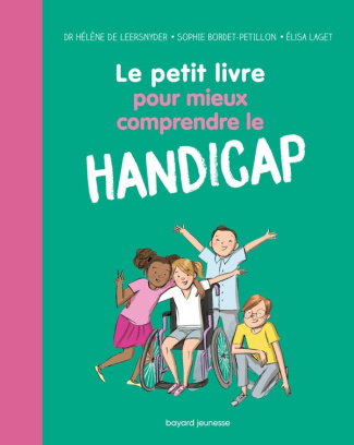 leersnyder-helene-de-3b-bordet-petillon-sophie-3b-la-le-petit-livre-pour-mieux-comprendre-le-handicap_0