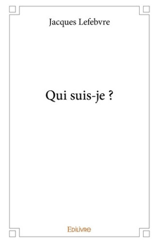 lefebvre-jacques-qui-suis-je_0