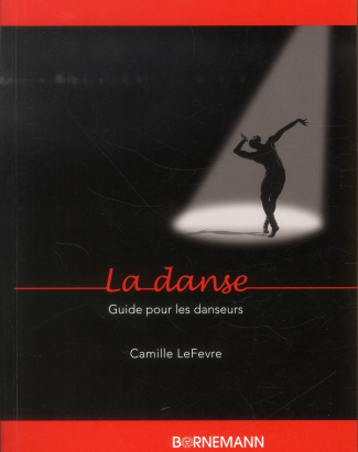 lefevre-camille-3b-potier-stephanie-la-danse-guide-pour-les-danseurs_0