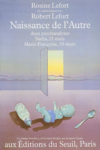 lefort-rosine-3b-lefort-robert-naissance-de-l-autre-deux-psychanalyses-nadia-13-mois-et-marie-francoise-30-mois_0
