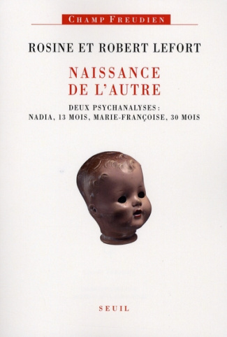 lefort-rosine-naissance-de-l-autre-deux-psychanalyses-nadia-treize-mois-marie-francoise-trente-mois_0