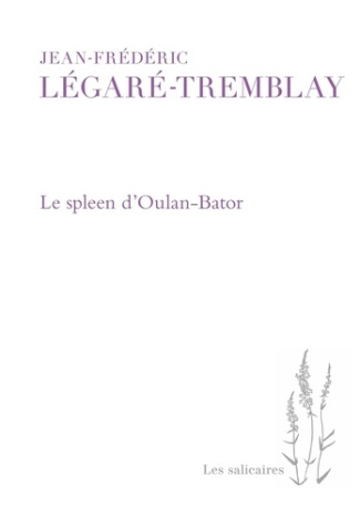 legare-tremblay-jean-frederic-le-spleen-d-oulan-bator_0