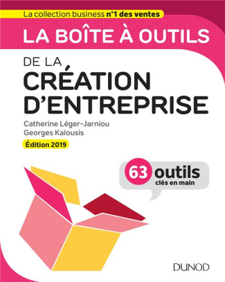 leger-jarniou-catherine-3b-kalousis-georges-la-boite-a-outils-de-la-creation-d-entreprise-63-outils-cles-en-main-edition-2019_0