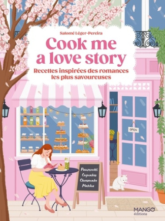 leger-pereira-salome-turk-kocak-sarenur-cook-me-a-love-story-les-recettes-inspirees-des-romances-les-plus-savoureuses_0