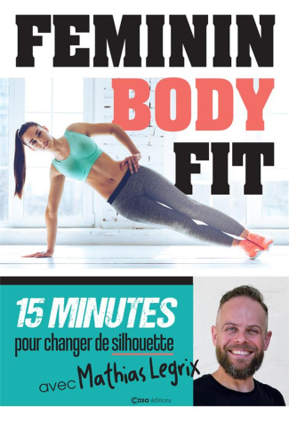 legrix-mathias-3b-lyky-vincent-3b-angles-amandine-feminin-body-fit-15-minutes-pour-changer-de-silhouette_0
