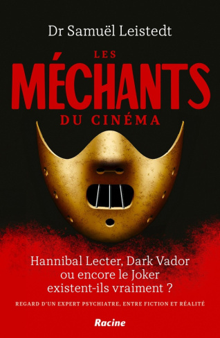 leistedt-samuel-les-mechants-du-cinema-hannibal-lecter-le-joker-ou-encore-dark-vador-existent-ils-vraiment_0