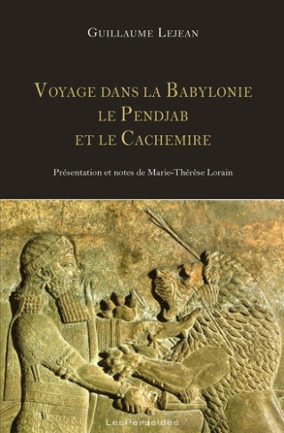 lejean-guillaume-voyage-dans-la-babylonie-le-pendjab-et-le-cachemire-presentation-et-notes-de-marie-therese-lorain_0