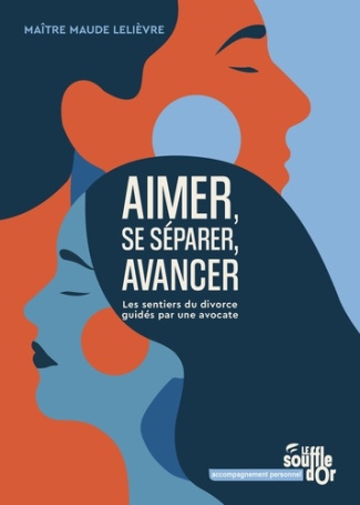 lelievre-maude-aimer-se-separer-avancer-les-sentiers-du-divorce-guides-par-une-avocate_0