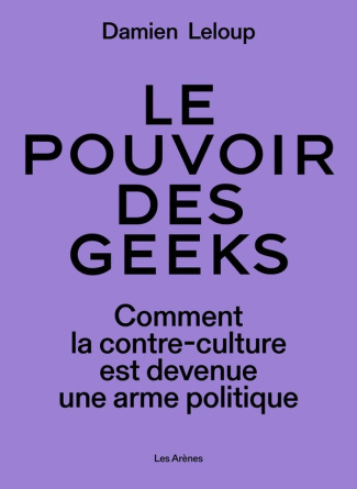 leloup-damien-le-pouvoir-des-geeks_0