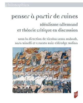 lema-habash-nicolas-milenni-sara-ruiz-eldredge-penser-a-partir-de-ruines-idealisme-allemand-et-theorie-critique-en-discussion_0