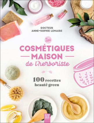 lemaire-anne-sophie-les-cosmetiques-maison-de-l-herboriste-100-recettes-beaute-green_0
