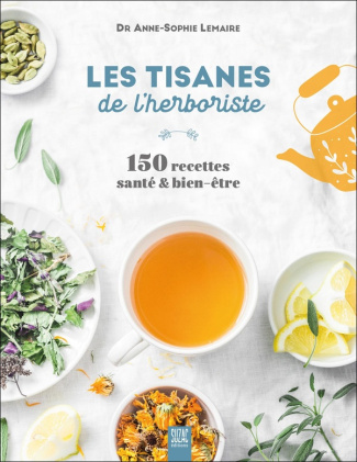 lemaire-anne-sophie-les-tisanes-de-l-herboriste-150-recettes-sante-bien-etre_0