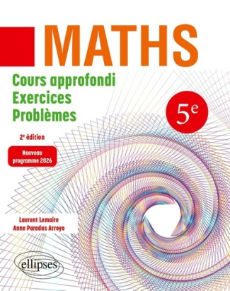 lemaire-laurent-paradas-arroyo-anne-mathematiques-5e-nouveau-programme-2026-cours-approfondi-exercices-et-problemes_0