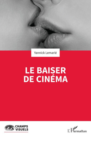 lemarie-yannick-le-baiser-de-cinema_0